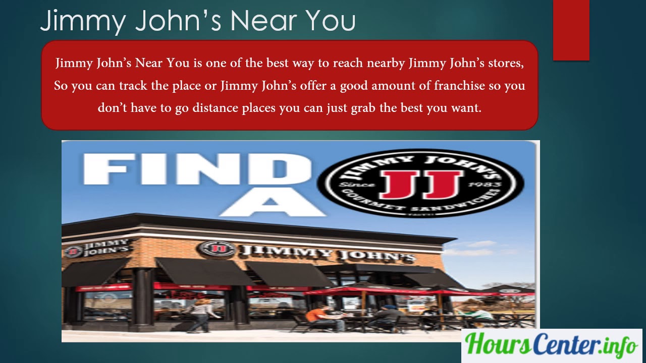 Jimmy John's Near Me and Jimmy John's Hours and Jimmy John's Details