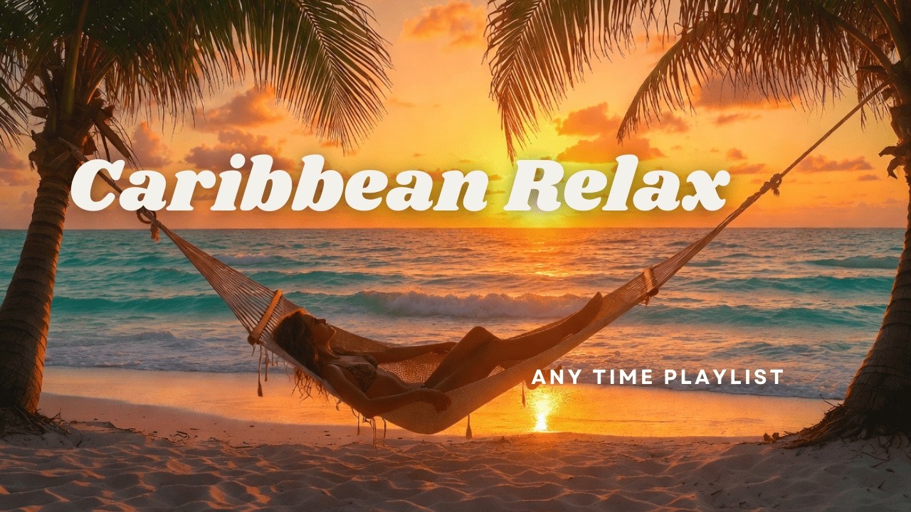 Caribbean Chill Instrumental 🌴 Relaxing Tropical Sunset Music | Música Caribeña Relajante