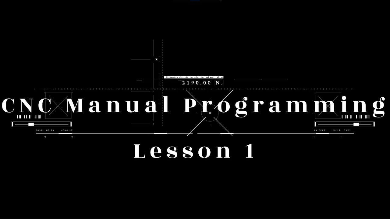 CNC manual programming lesson 1 - CNC Mill Programming Code