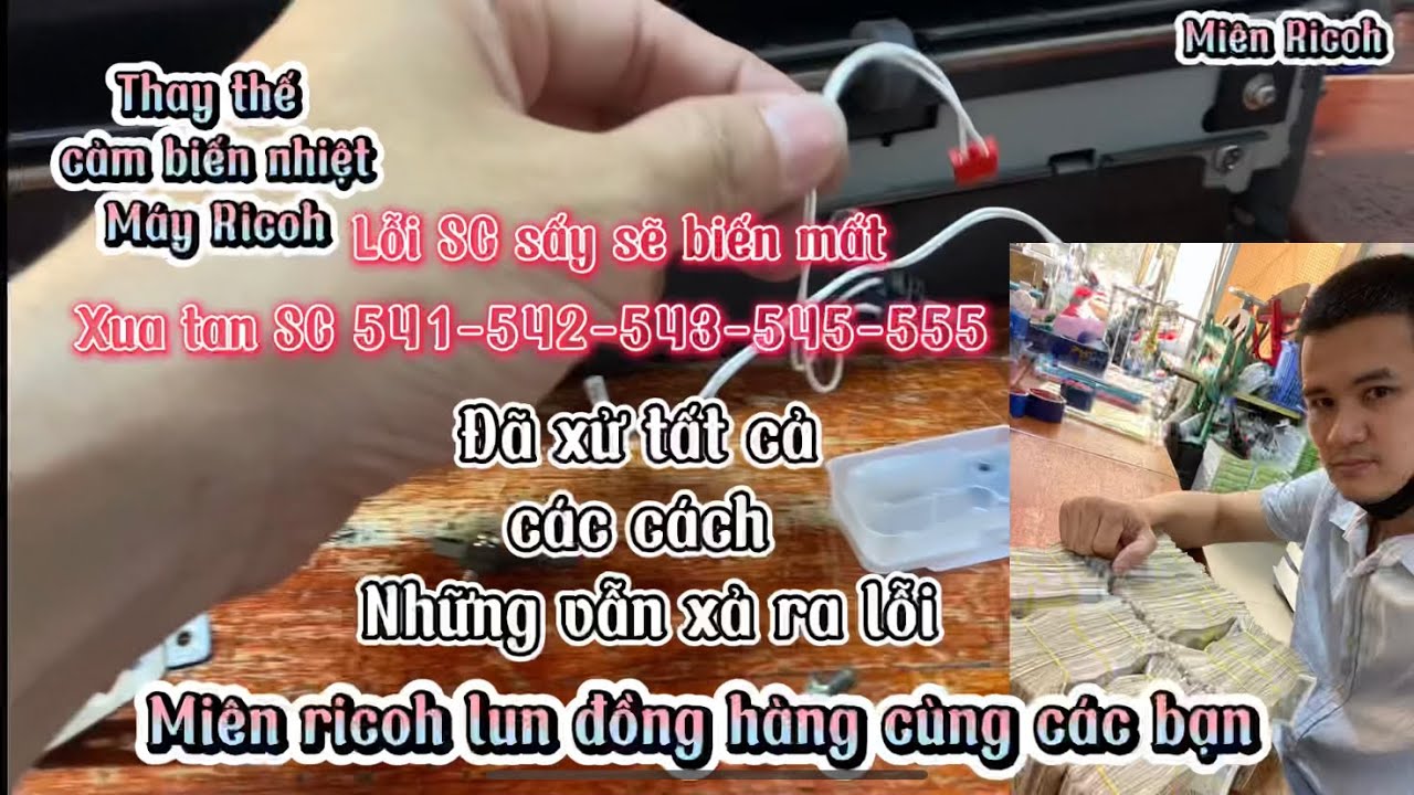 MT | Lỗi SC 541-542-543-545 Tháo thay thế cảm biến nhiệt khi đã hết khả năng sử dụng và hết báo lỗi