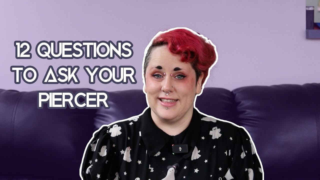 12 Questions to Ask Your Piercer When Getting a Piercing