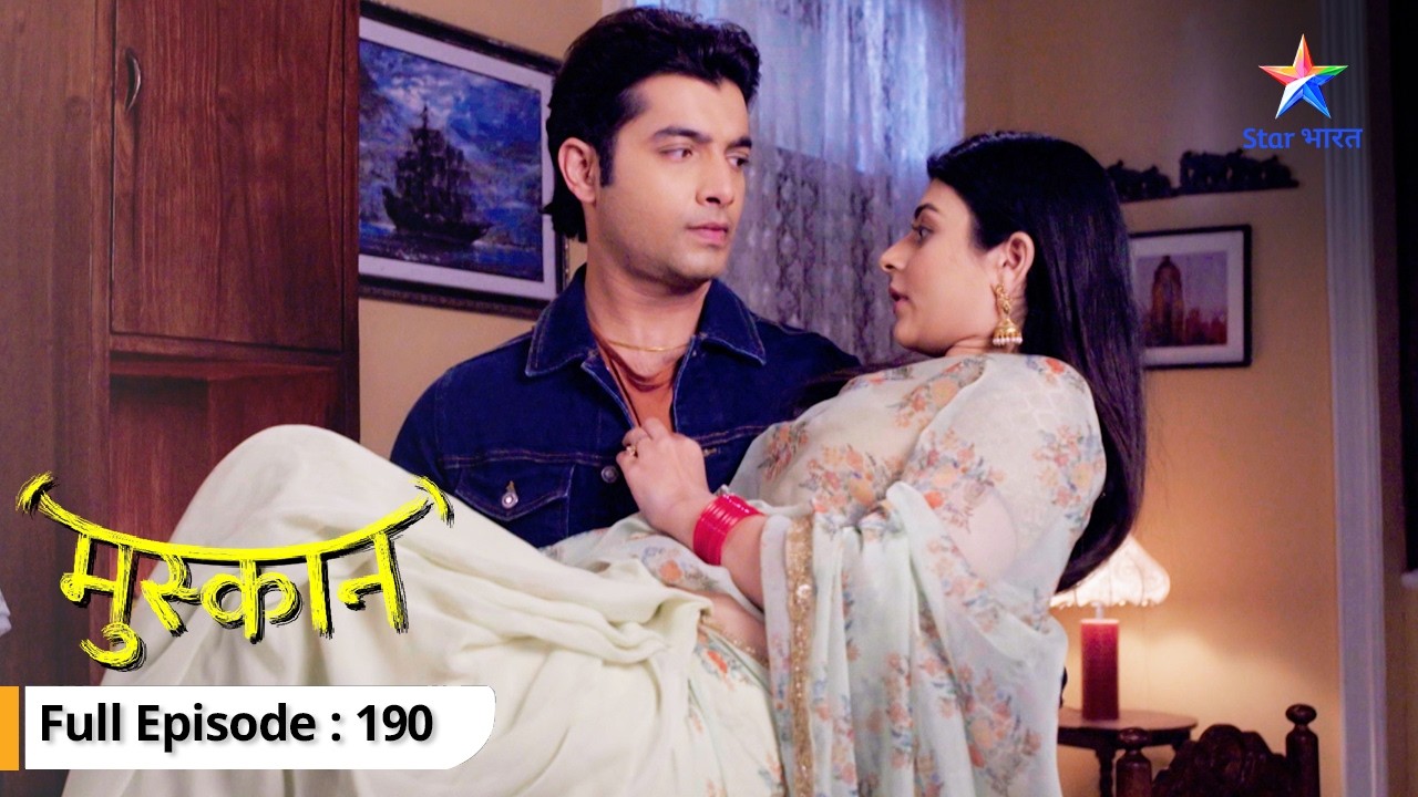 Raunak ko kaisa lagega Muskaan ka naya look? | Muskaan | FULL EPISODE -190 