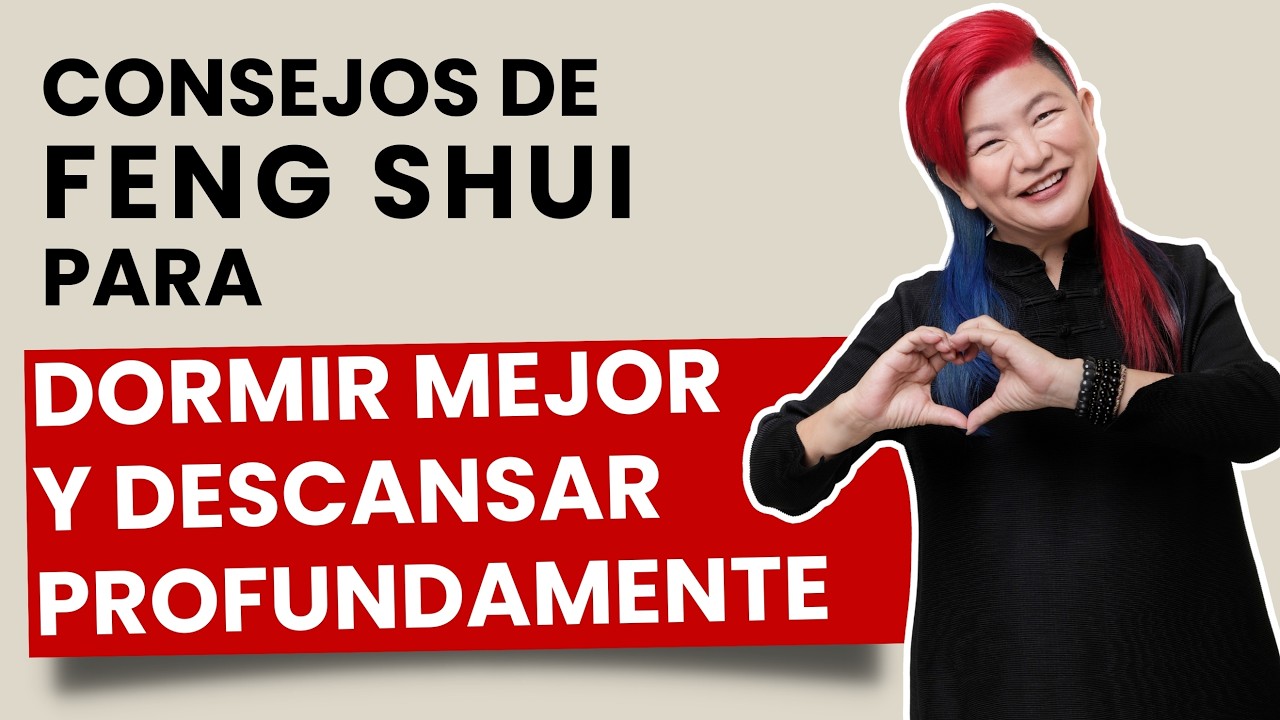 ¿Duermes bien? Consejos de Feng Shui para mejorar tu descanso y tener un sueño reparador | Yuan Chen