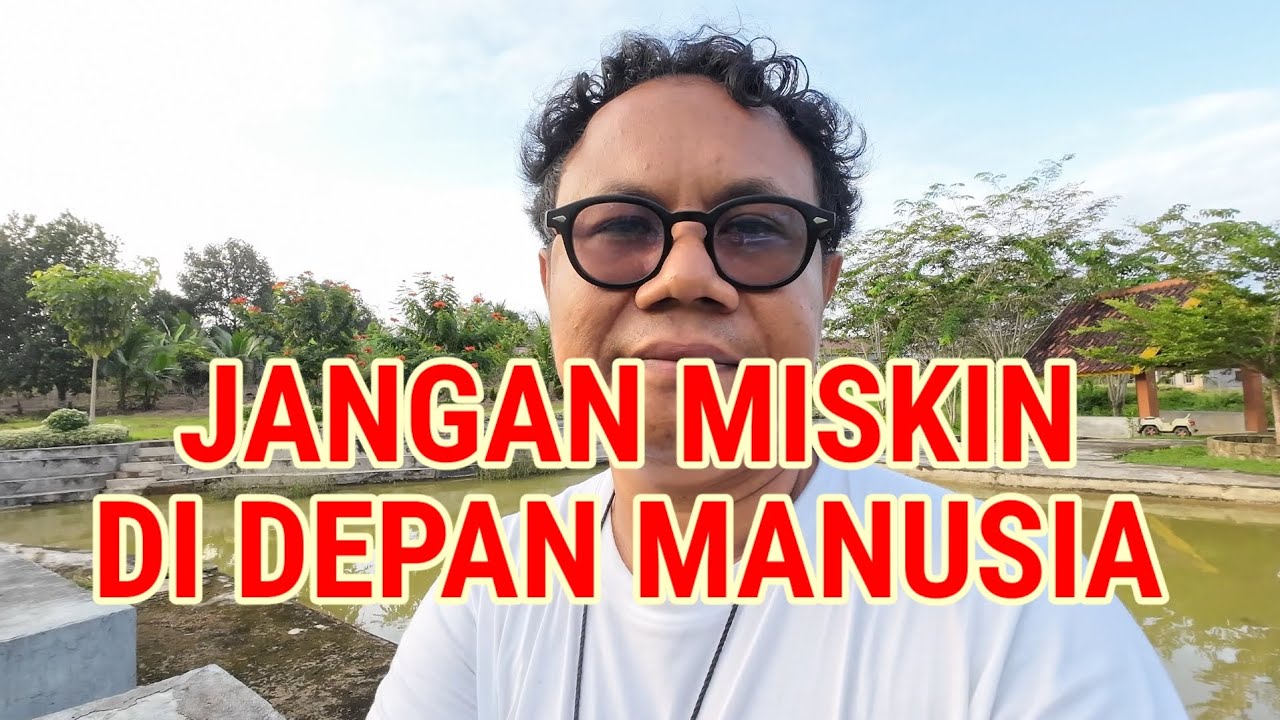 MISKIN DI HADAPAN ALLAH, MENGAPA HARUS?