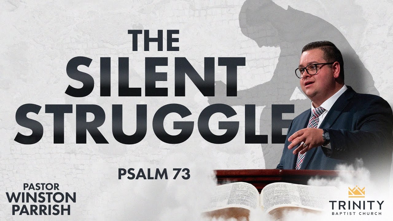 The Silent Struggle | Pastor Winston Parrish