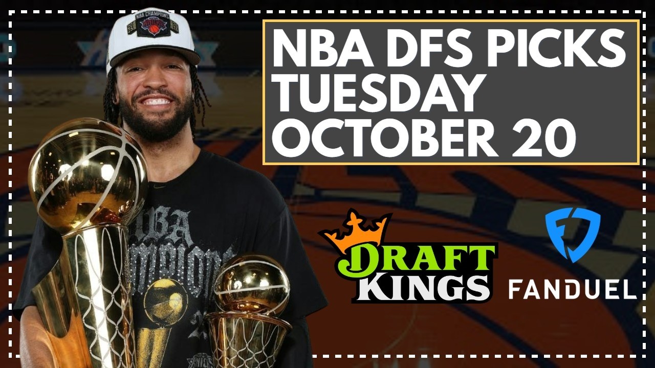 NBA DFS Picks & Injury News: DraftKings & FanDuel Tuesday (October 20) LIVE Q&A