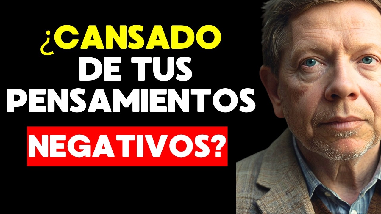 COMO eliminar los PENSAMIENTOS NEGATIVOS | Libera tu MENTE y paz interior | Eckhart Tolle en Español