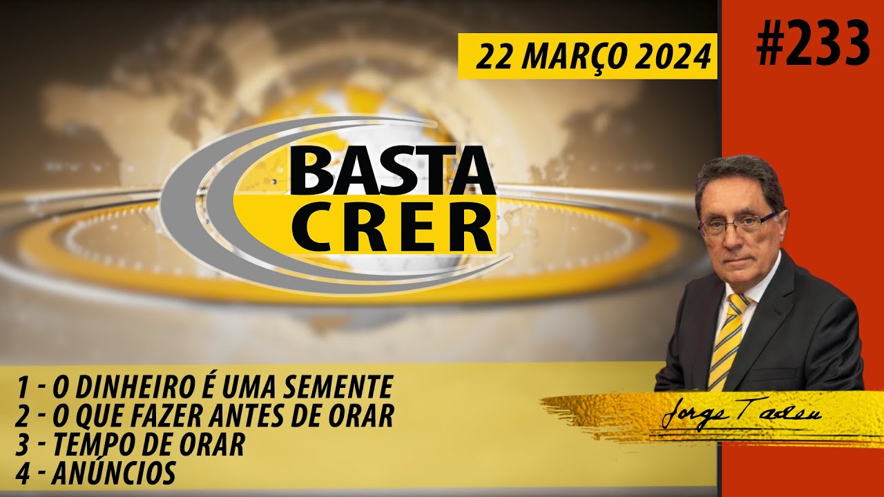 Basta Crer #233