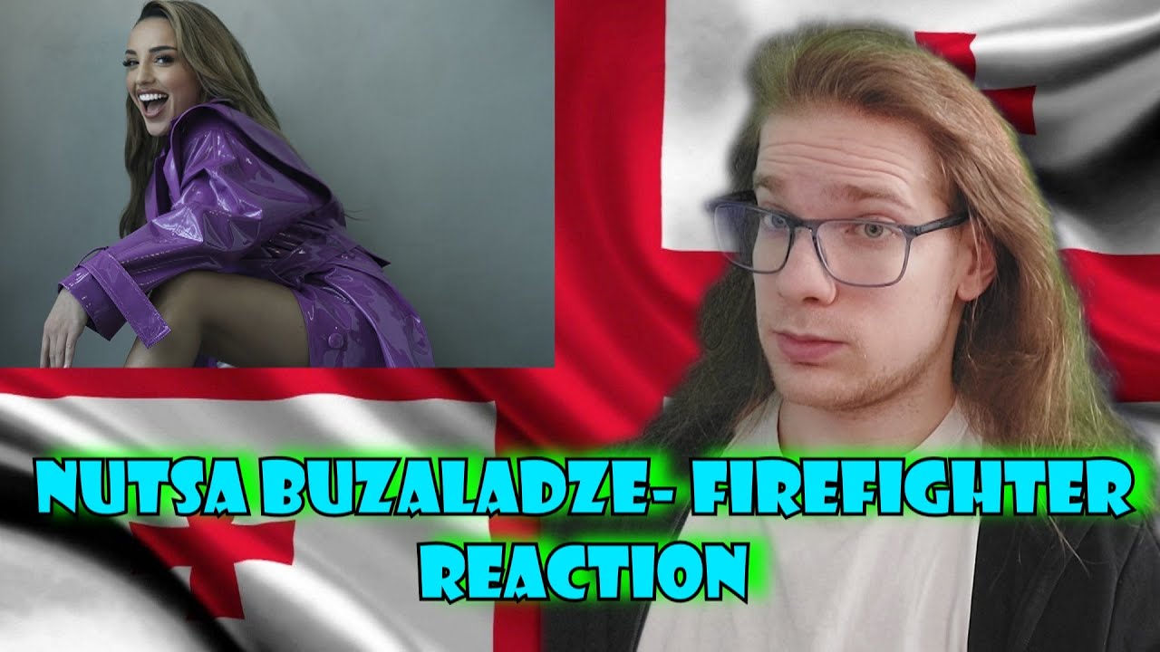 ESC 2024 REACTION: NUTSA BUZALADZE - FIREFIGHTER /GEORGIA
