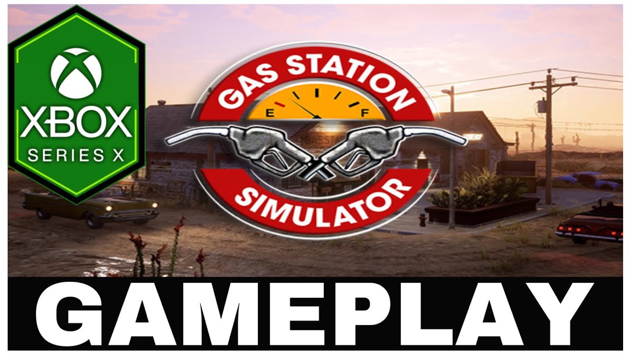 Gas Station Simulator | Xbox Series X Gameplay | First Look