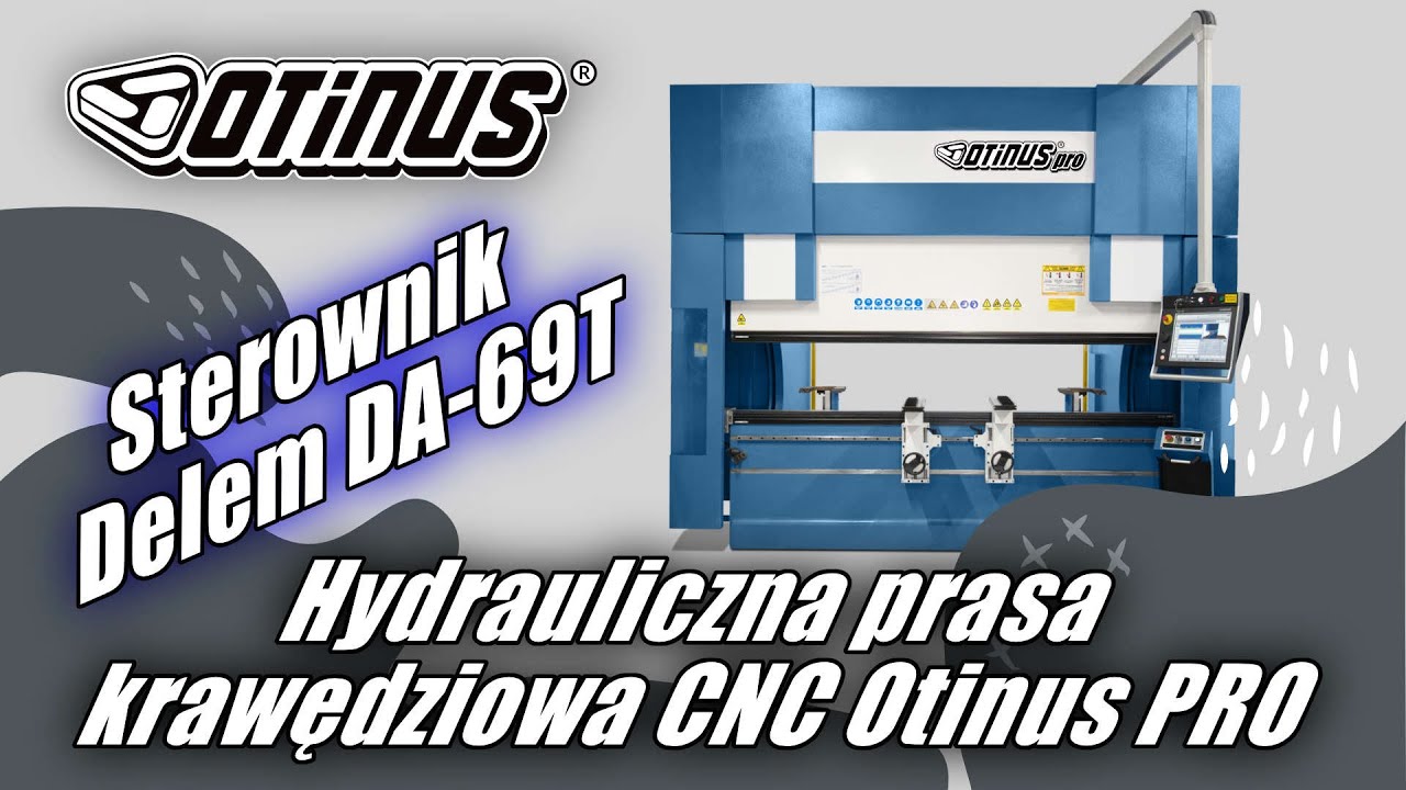 Hydrauliczna prasa krawędziowa CNC Otinus PRO ze sterownikiem Delem DA-69T