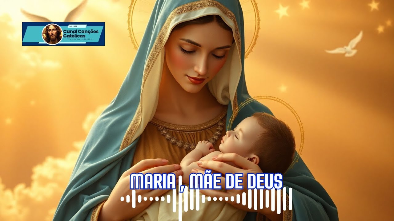 MARIA, MÃE DE DEUS – Canção Devocional e Emocionante à Mãe Santíssima | Música Católica Mariana