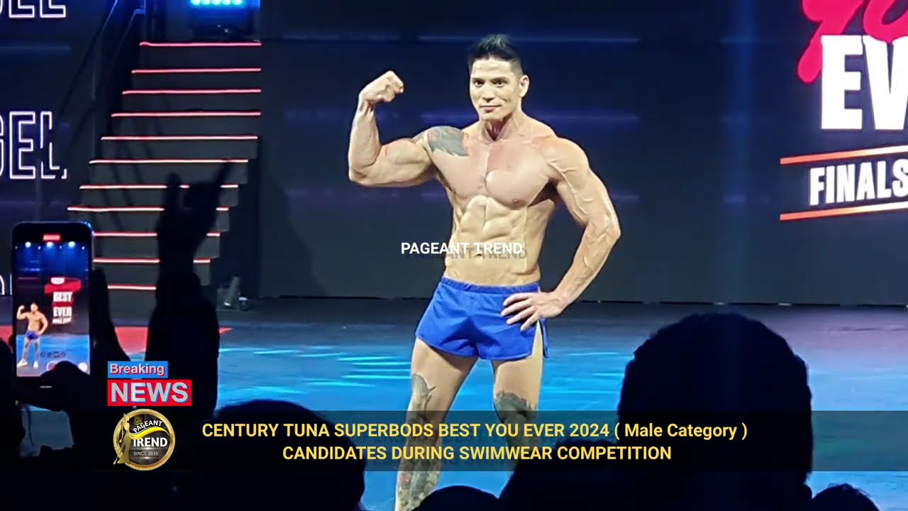 CENTURY TUNA SUPERBODS BEST YOU EVER 2024 ( Male ) SWIMWEAR COMPETITION