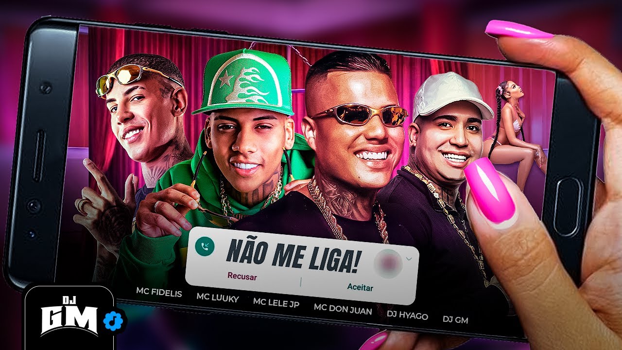 N&Atilde;O ME LIGA - MC Luuky, MC Fidelis, MC Lele JP e MC Don Juan (DJ Yago e DJ GM)