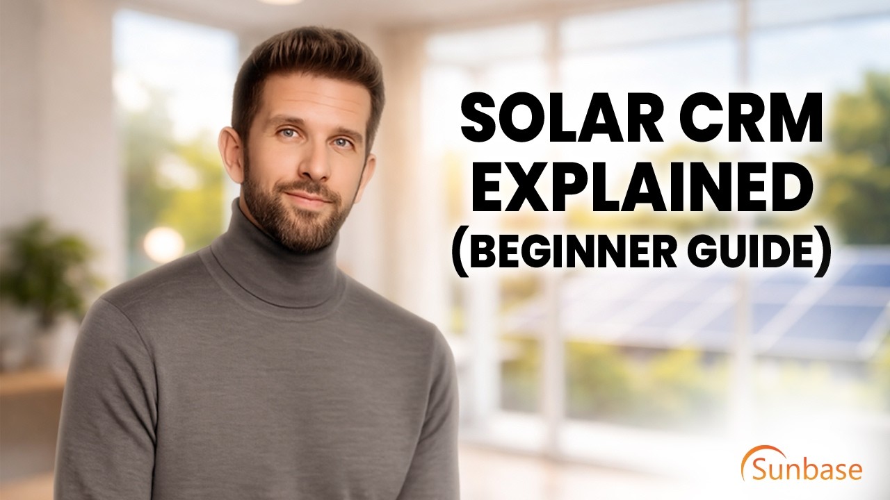Solar CRM - Beginner Guide | SunbaseData