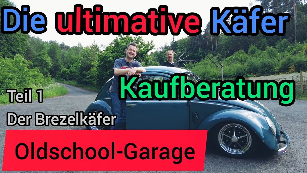 Die ultimative VW Käfer Kaufberatung  und Typenkunde - Teil1 der Brezelkäfer