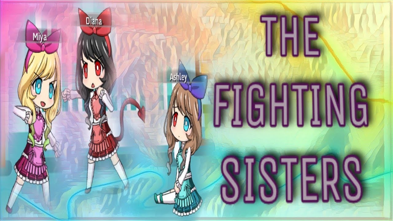 The Fighting Sisters / Gacha Studio Story