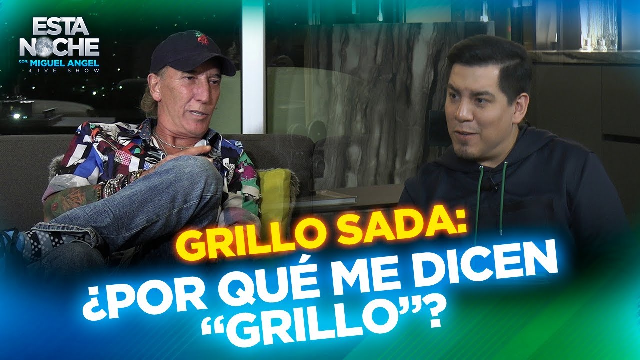 ¿POR QUÉ ME DICEN “GRILLO”? | GRILLO SADA EN ESTA NOCHE CON MIGUEL ANGEL