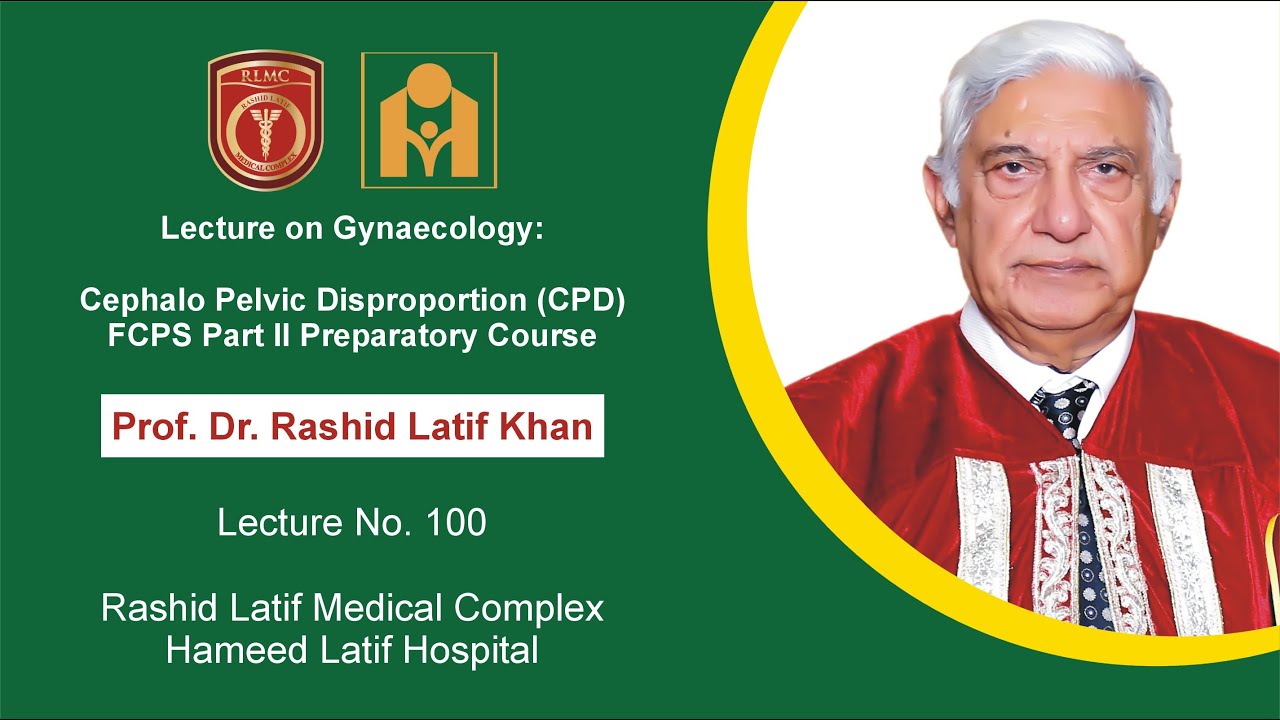 Lecture on Gynaecology: Cephalo Pelvic Disproportion (CPD)