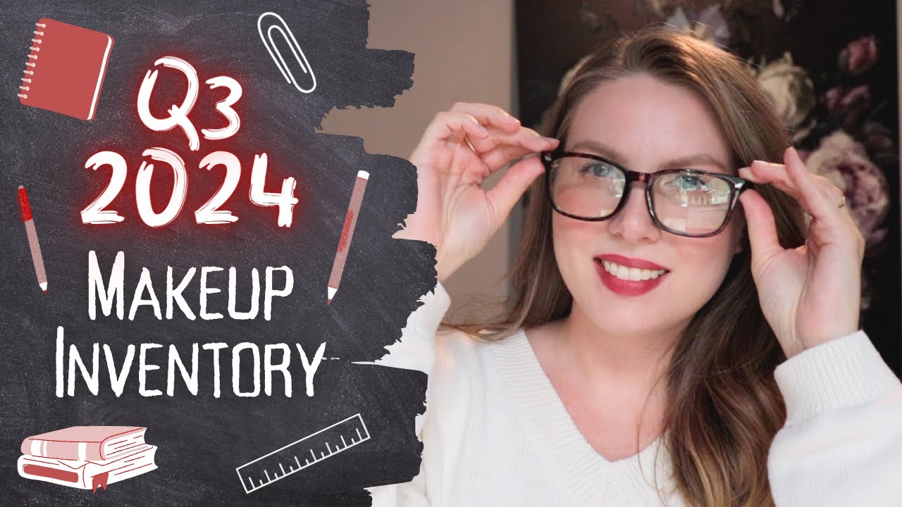 My Makeup Inventory! | Q3 2024