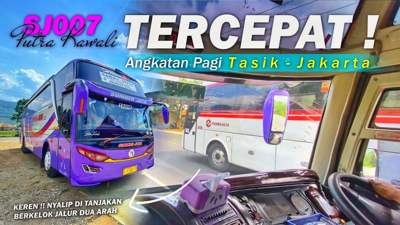 Tasik - Jakarta Cuma 5 Jam an ‼️ Trip Report Bus Sumber Jaya Trans SJ 007 “ Putra Kawali “