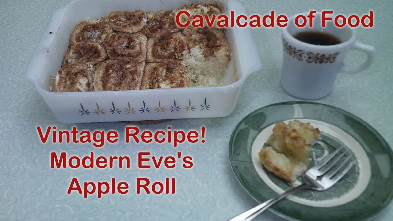 Apple Roll - Modern Eve's Apple Roll - Vintage Recipe!