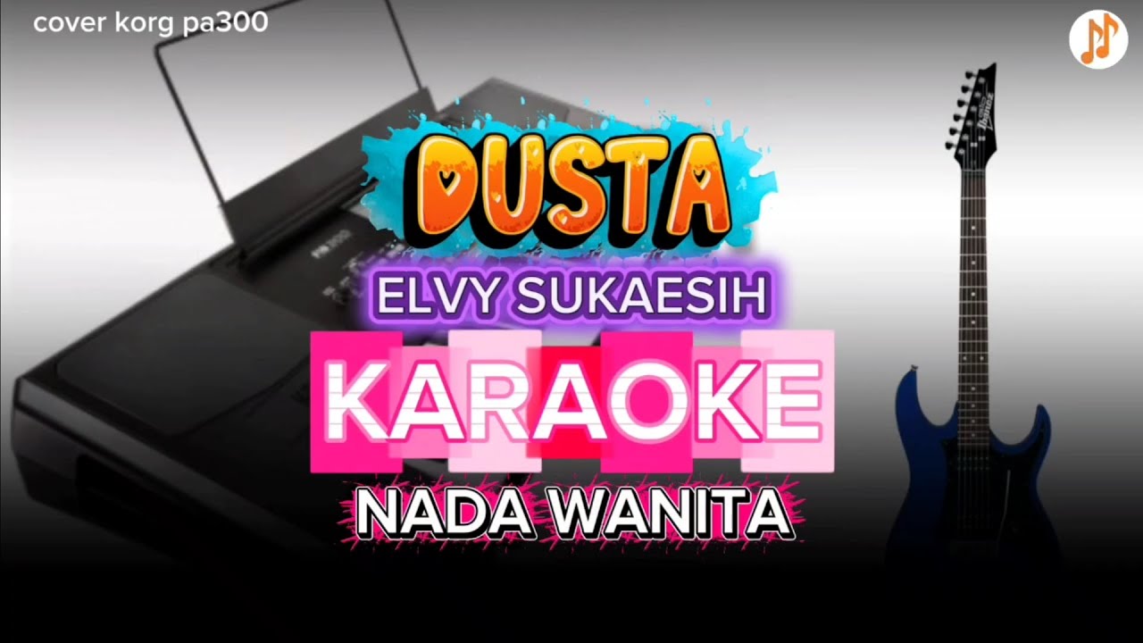 DUSTA - KARAOKE - NADA WANITA - NADA CEWEK