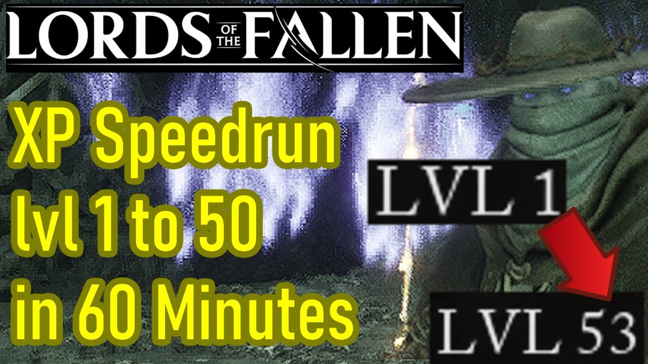 Lords of the Fallen vigor farm speedrun, level 1 to 50 in 60 MINUTES, level up FAST with the best xp