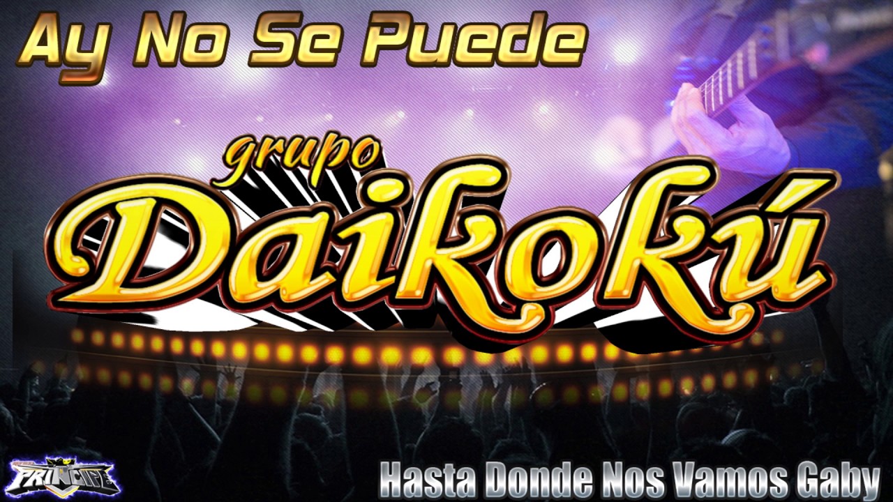 AY NO SE PUEDE ((LIMPIA))GRUPO DAIKOKU 2017 EXITO SAMURAI
