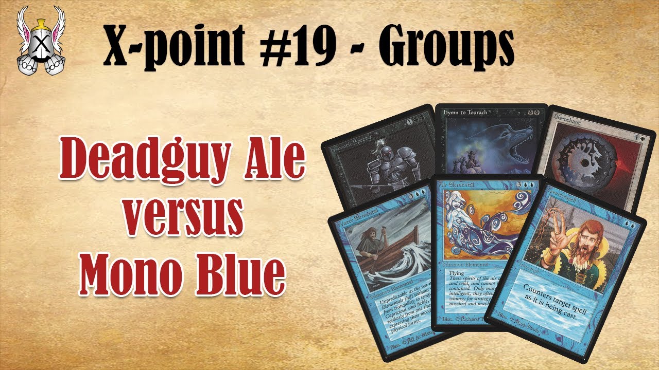 X-point #19 Groups | Deadguy Ale vs Mono Blue