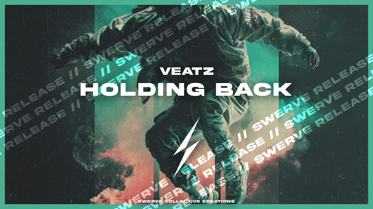 VEATZ - Holding Back