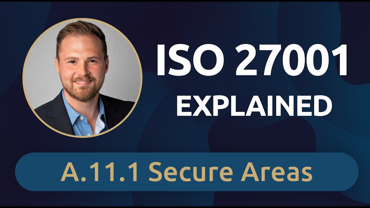 ISO 27001 Explained: A.11.1 Secure Areas