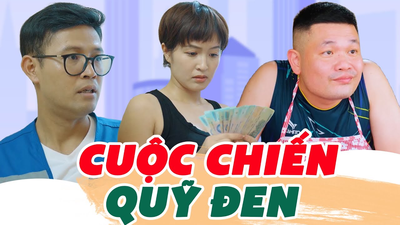 Cuộc Chiến Quỹ Đen - Phim Hài Sitcom Hài Hước Hay Nhất 2025 | Thái Sơn, Cường Cá, Hàn Trang