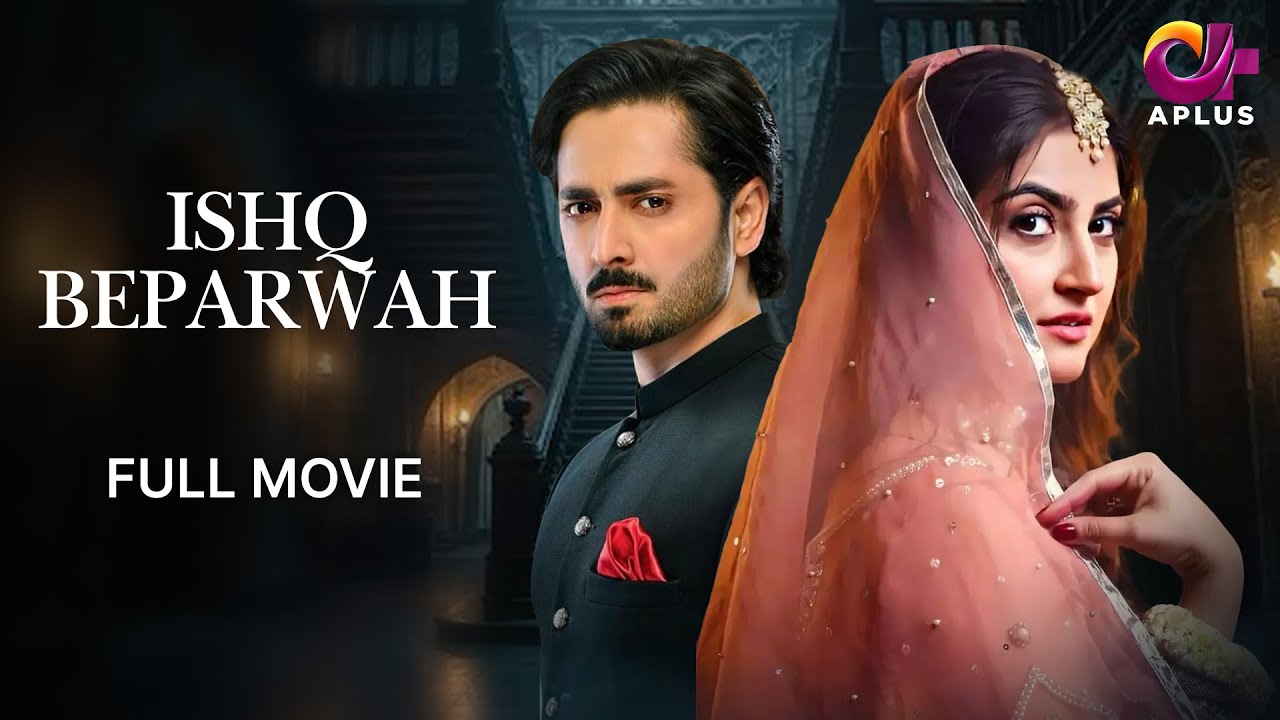 Ishq Beparwah | Full Film | Danish Taimoor & Hiba Bukhari | CO1O #danishtaimoor