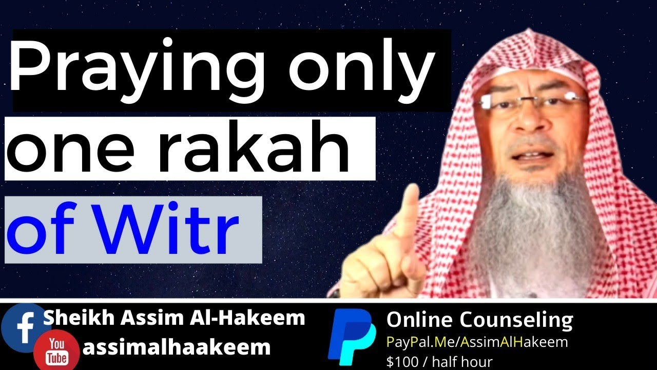 One rakah of witr. Minimum, Sunnah & Maximum number of rakahs for night prayers - Assim al hakeem