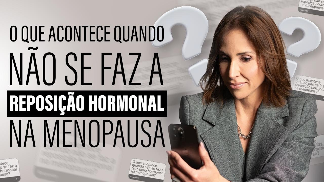 O que acontece quando não se faz a Reposição Hormonal na menopausa?