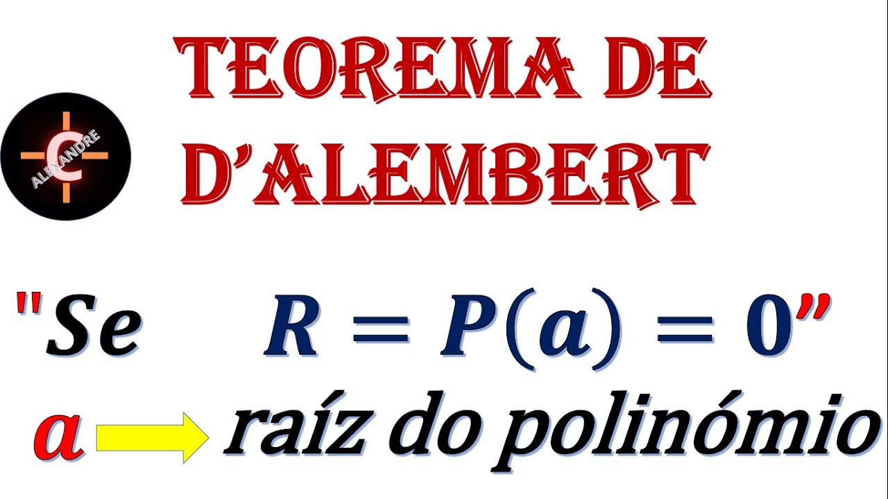 TEOREMA DE D'ALEMBERT  #11 ÁLGEBRA