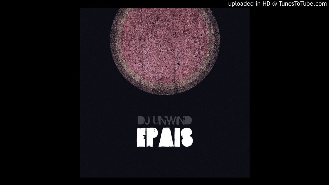 DJ Unwind - Epais