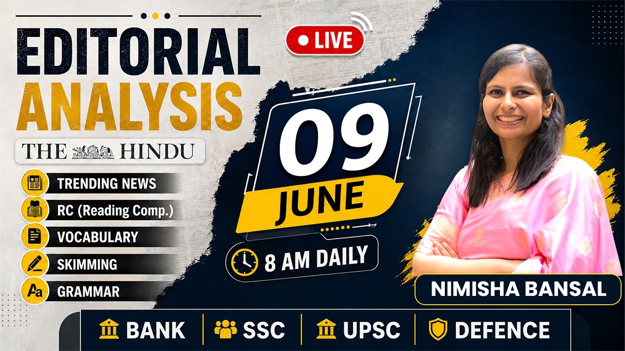 The Hindu Editorial Analysis | 9 June  2026 | Nimisha Bansal | Vocab, Grammar, Reading + Skimming