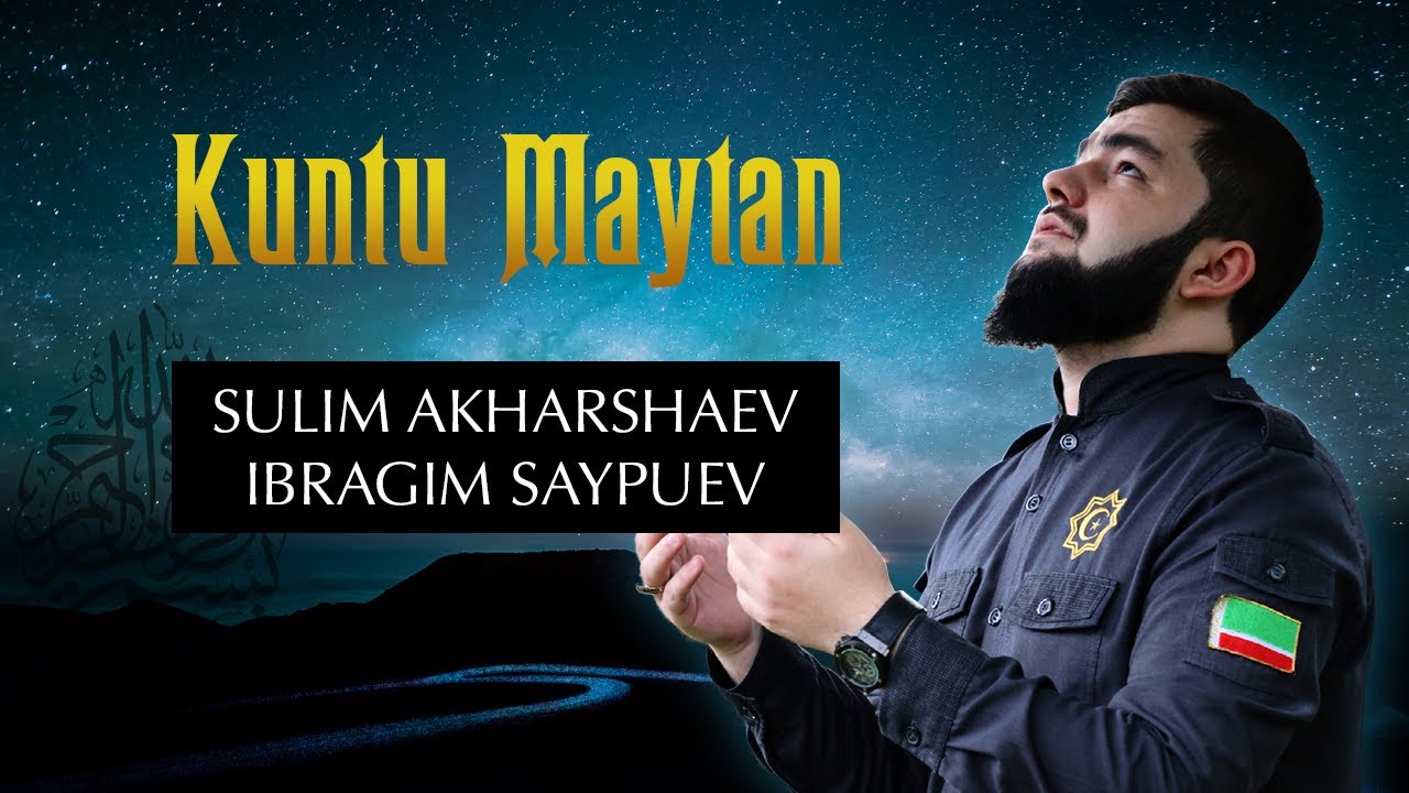KUNTU MAYTAN - Sulim Akharshaev & Ibragim Saypuev