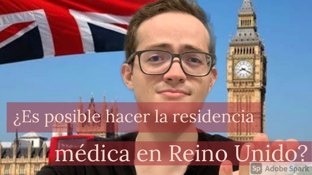 ¿Es posible hacer la residencia médica en Reino Unido?