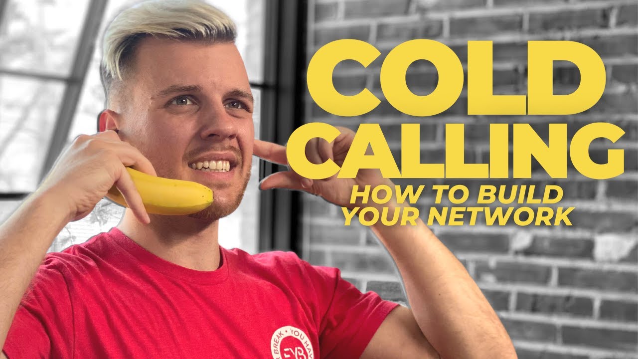 Building Your Network With Cold Calling (MINDSET)