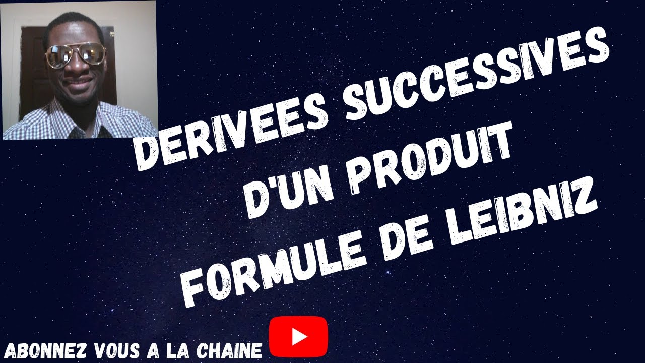 Derivées successives du produit de deux fonctions - Formule de Leibniz