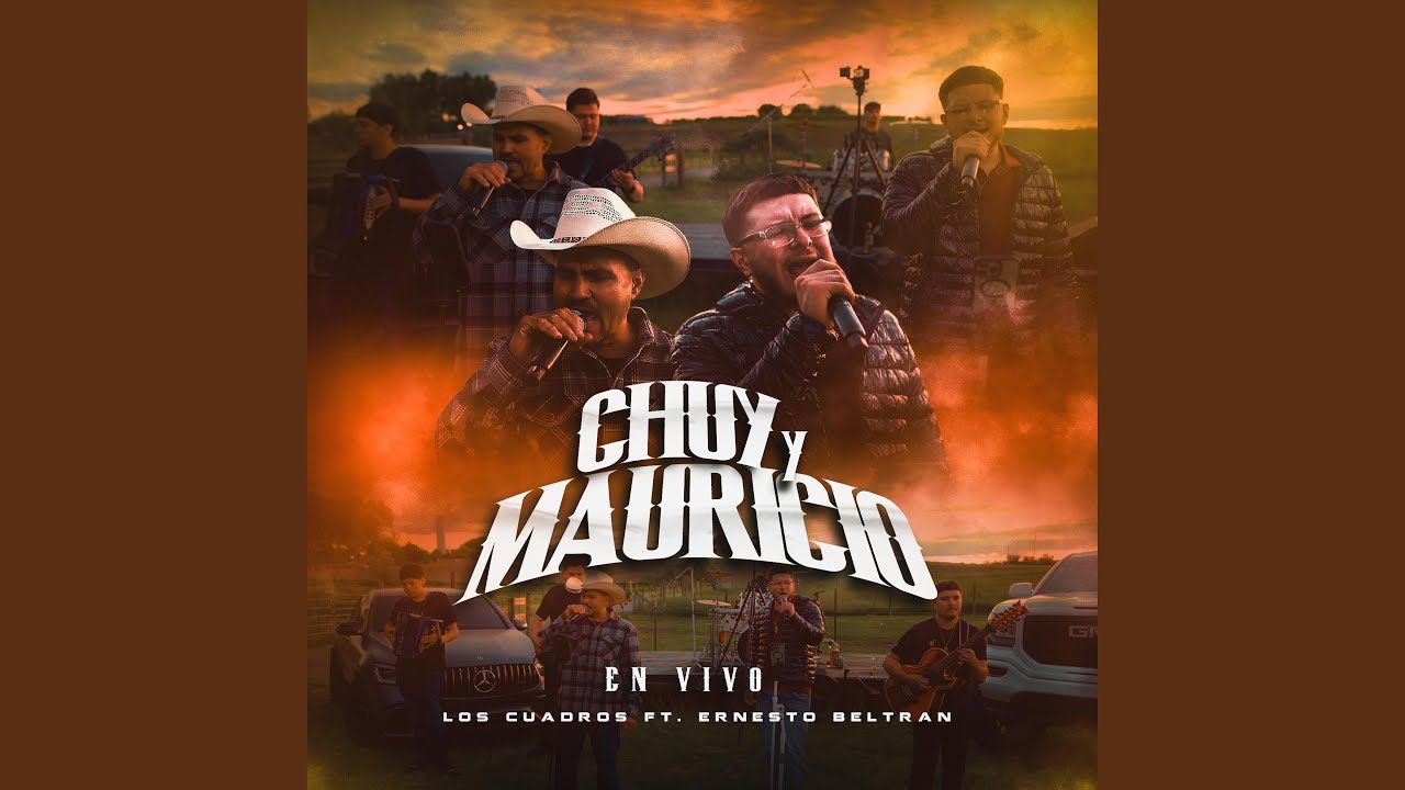 Chuy Y Mauricio (feat. Ernesto Beltran) (En vivo)