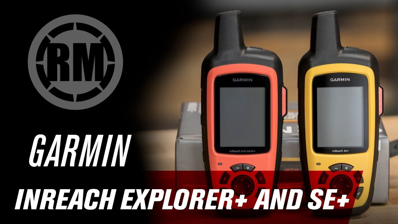 Garmin InReach Explorer + and SE + GPS Devices