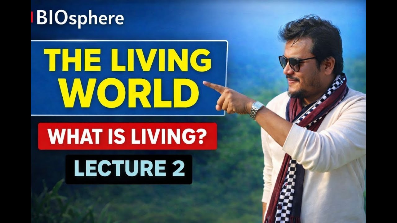 1. THE LIVING WORLD | WHAT IS LIVING? | LECTURE 2 | NEET Biology Tutorials in BANGLA | CLASS 11