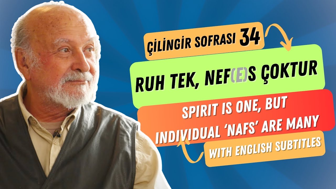 Çilingir Sofrası 34 / Ruh tek, Nef(e)s çoktur (with English subtitles)
