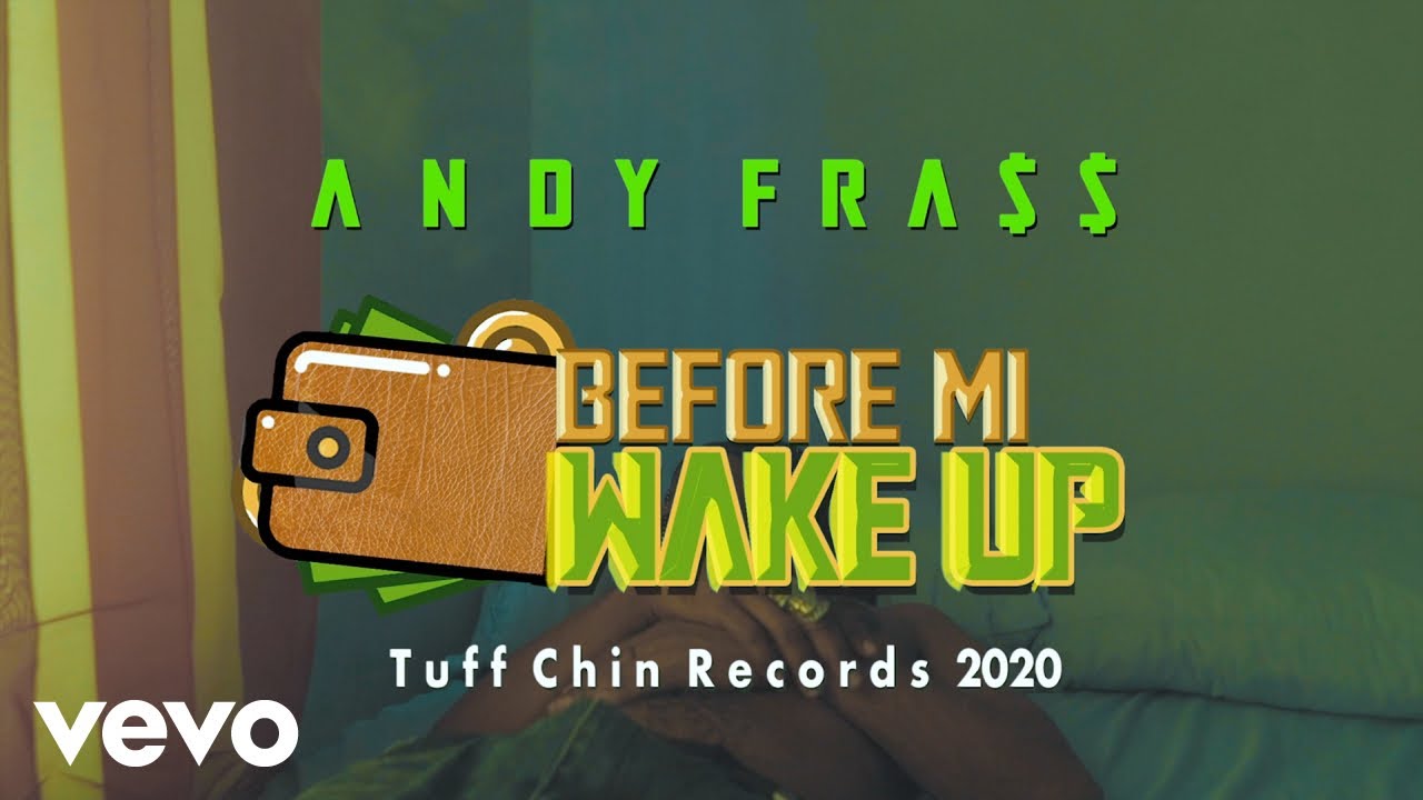 Tuffchin, Andy Frass - Before Mi Wake Up (Official Video)