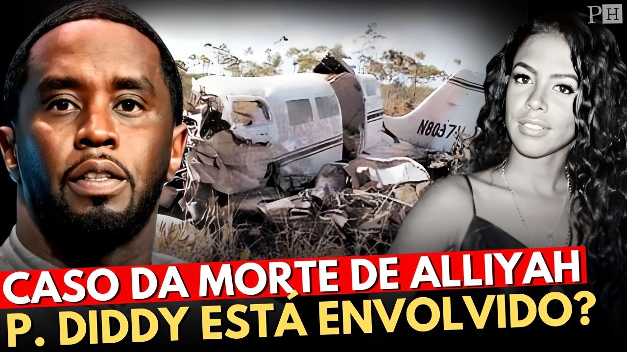 A ESTRANHA CONEXÃO DE DIDDY COM A MORTE DE AALIYAH | O Que Realmente Aconteceu?