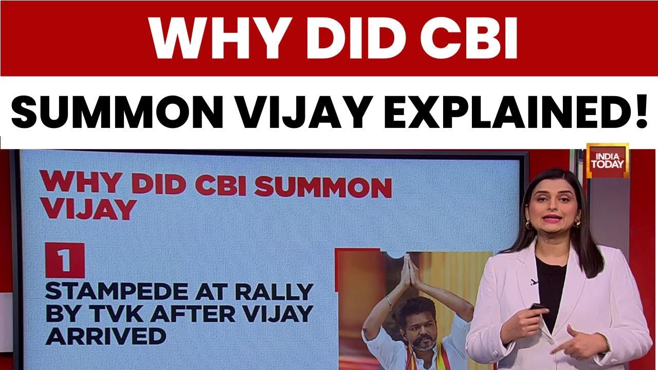 CBI Summons TVK's Vijay Over Karur Stampede That Killed 41; Probes 7-Hour Delay | India Today News